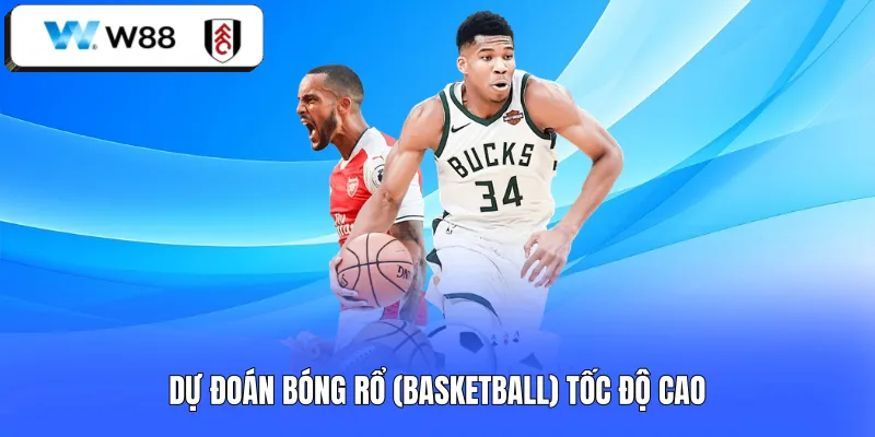 Dự đoán bóng rổ (Basketball) tốc độ cao